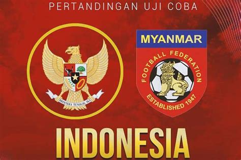 Nonton Live Streaming Timnas Indonesia Vs Myanmar Di Vidio Hari Ini