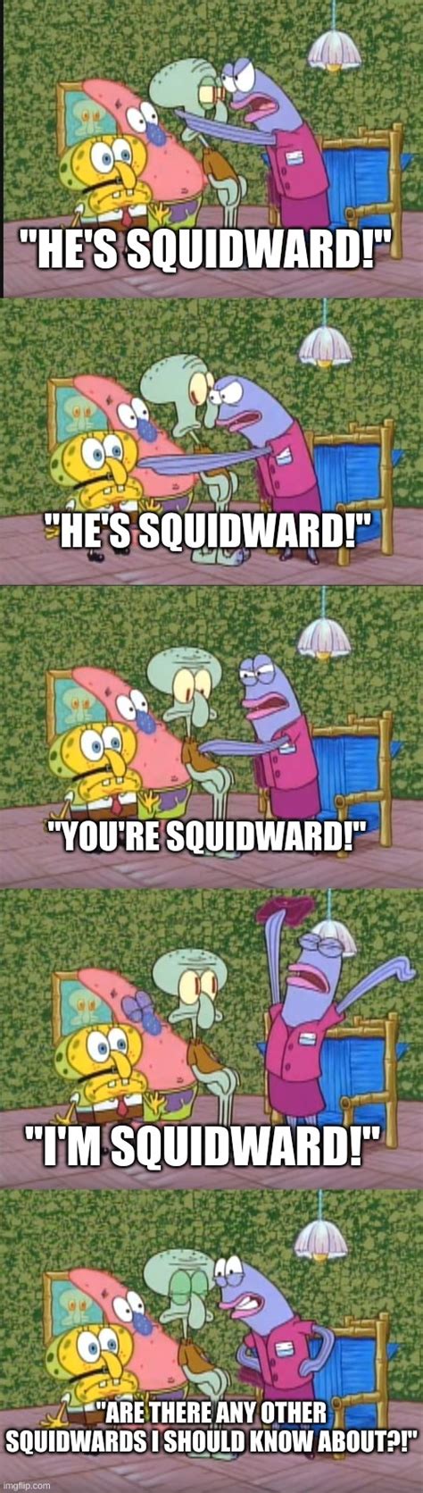 Any Other Squidwards Memes Imgflip