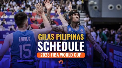 Schedule Gilas Pilipinas At 2023 Fiba World Cup