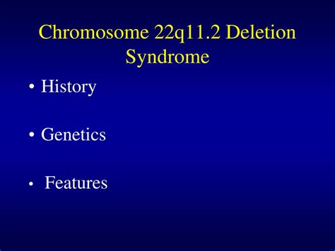 Chromosome 22q11 Deletion Syndromes Ppt Download