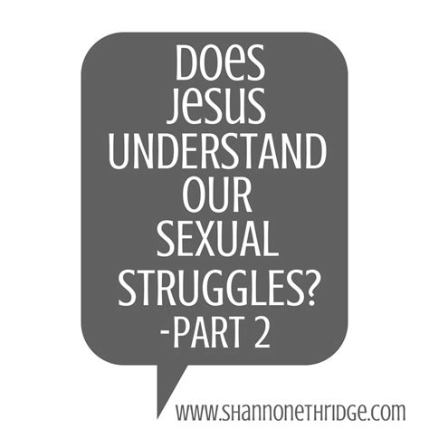 Official Site For Shannon Ethridge Ministries Does Jesus Understand Our