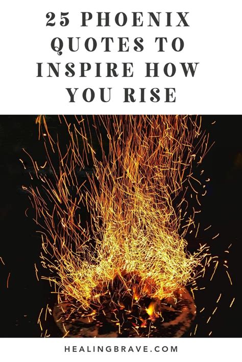 25 Phoenix Quotes To Inspire How You Rise After Your World Falls Apart