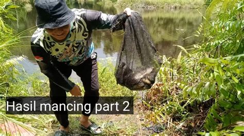 MANCING IKAN DI SPOT DANAU LIAR KALIMANTAN INI BAGIAN 2 DARI VIDEO