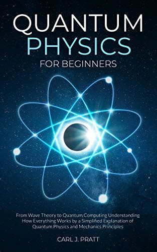 Quantum Physics For Beginners From Wave Theory To Quantum Computing