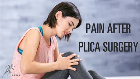 Is Pain Normal After Plica Surgery Youtube
