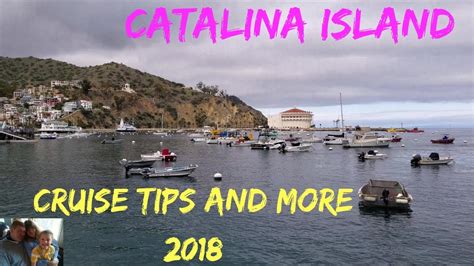Catalina Island Cruise Tips And More 2018 Youtube