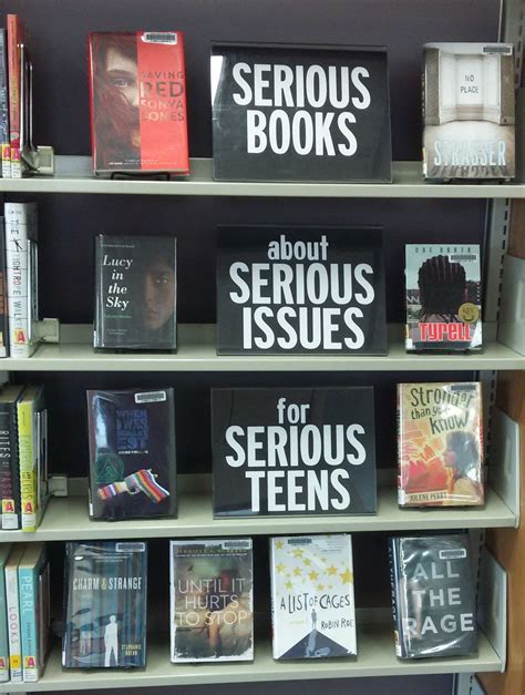 Serious Books About Serious Issues For Serious Teens Library Display