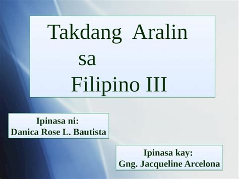 PPTX Takdang Aralin Sa Filipino III PDFSLIDE TIPS