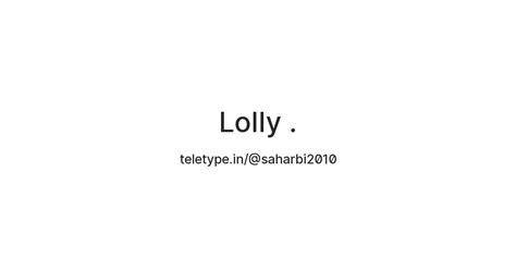 Lolly — Teletype