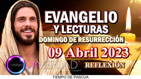 Evangelio Del DÍa Domingo 9 De Abril 2023 Juan 20 1 9 ReflexiÓn