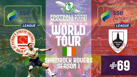 Fm21 World Tour Episode 69 Shamrock Rovers Robbie Keane