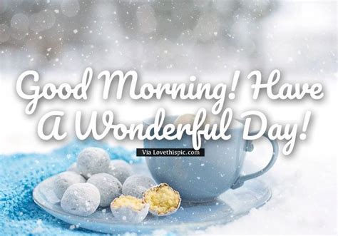 Its A Wonderful Winter Day Winter Good Morning Good Morning Quotes