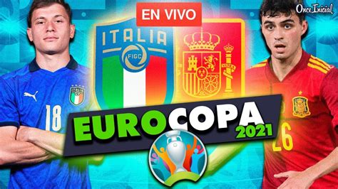 Italia Vs EspaÑa En Vivo Eurocopa 2021 Semifinal Live Eucupcom