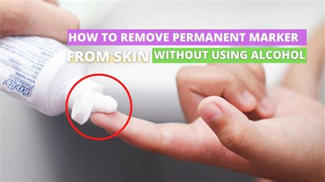 How To Remove Permanent Marker From Skin Without Alcohol Easy Methods