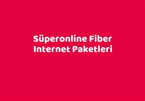 S Peronline Fiber Internet Paketleri Teknolib