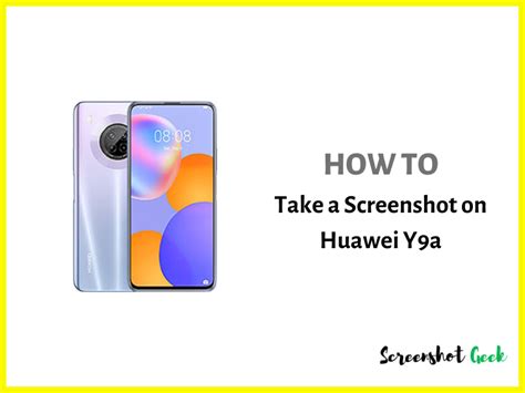 How To Take A Screenshot On Huawei Y9a 4 Methods