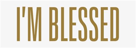 Because Im Blessed Im Blessed Charlie Wilson 615x209 Png Download