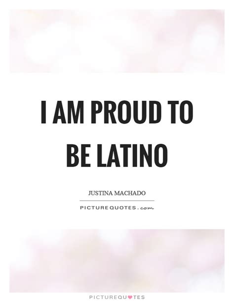 Latino Quotes Latino Sayings Latino Picture Quotes