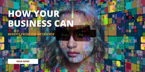 How Your Business Can Benefit From The Metaverse Datafloq