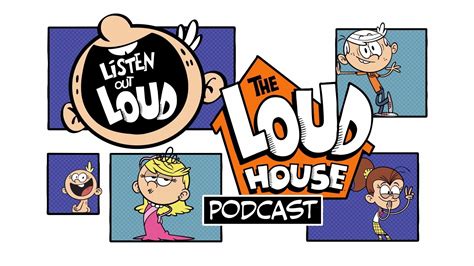 Nickelodeon Animation Listen Out Loud The Loud House