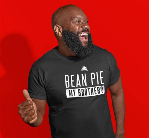Bean Pie My Brother T Shirt