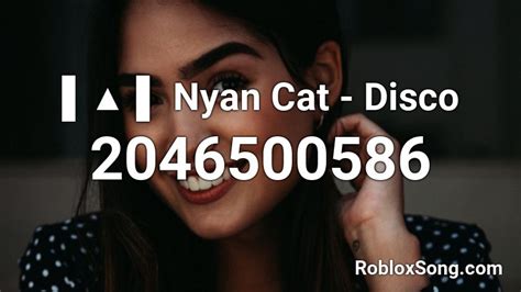 Nyan Cat Disco Roblox Id Roblox Music Codes
