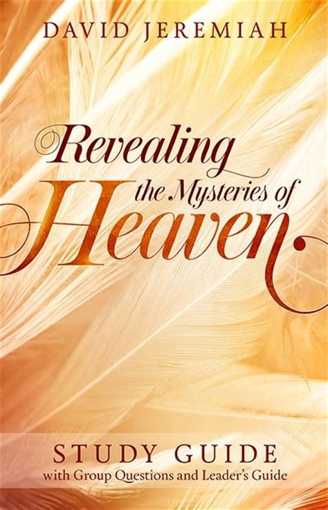 Revealing The Mysteries Of Heaven Davidjeremiahca