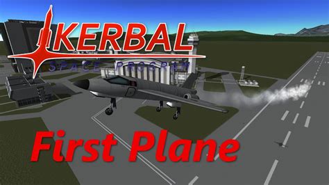 Kerbal Space Program First Plane Tutorial Updated Youtube