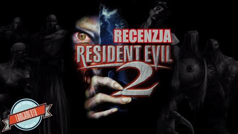 Recenzja Resident Evil 2 Ps1psxpcgcn64dc Youtube