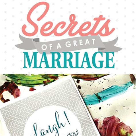Secrets Of A Great Marriage The Dating Divas