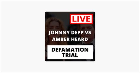 ‎johnny Depp Amber Heard Defamation Trial Court Trial Tv Live Stream On Apple Podcasts