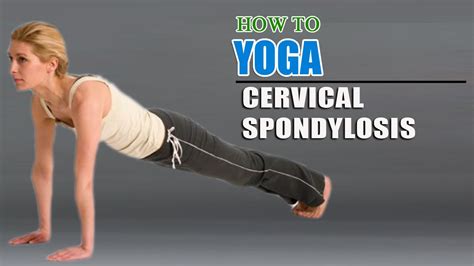 How To Do Yoga And What Is Cervical Spondylosis Causes Symptoms
