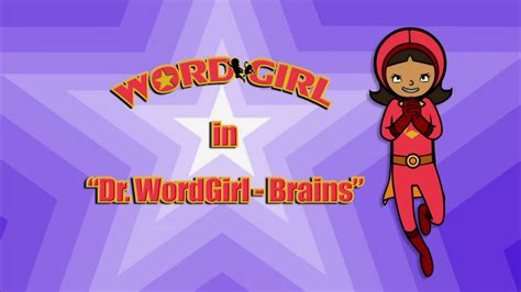 Dr Wordgirl Brains Wordgirl Wiki Fandom