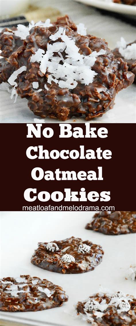 No Bake Chocolate Oatmeal Cookies Meatloaf And Melodrama