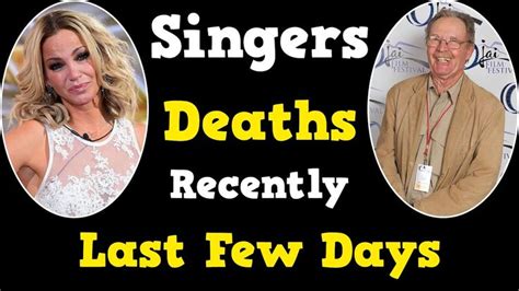 15 Famous Singers Who Died Recently In Last Few Days August And September 2021 Famous Singers