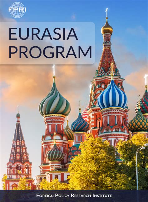 Eurasia Program Booklet Foreign Policy Research Institute