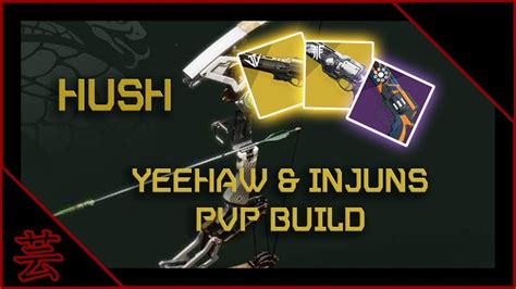 Destiny 2 Hush Yeehaw And Injuns Pvp Build Youtube