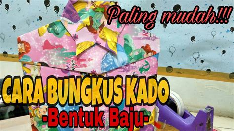 Pastikan semua isi parcel lebaran dalam kondisi baik dan bersih; CARA MEMBUNGKUS KADO "BENTUK BAJU" PALING MUDAH!!! Rapih ...