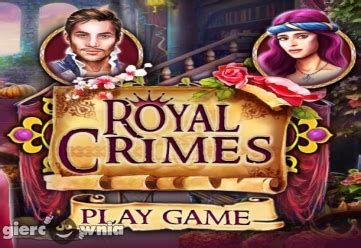 Royal Crimes Darmowa Gra Online Na Giercownia Pl