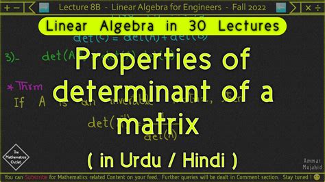 Properties Of Determinant Of Matrix Det Ka Det A B And Det Ab Linear Algebra Lec 8b