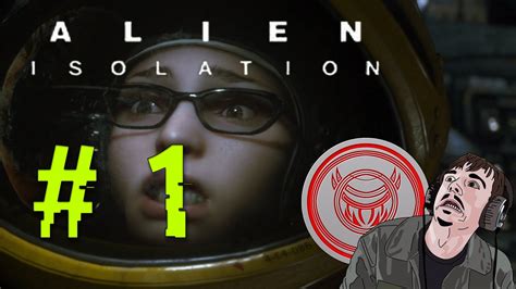 Alien Isolation 1 Youtube
