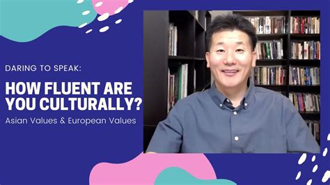 How fluent are you culturally? Asian values vs. European values 문화적으로 ...