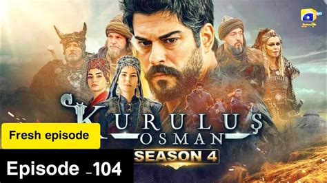 Kurulus Osman Season 4 Episode 104 Urdu Dubbed Review Youtube