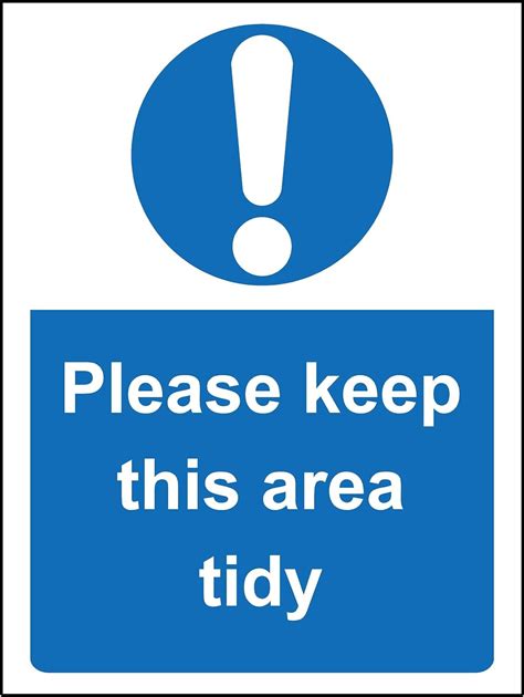 Please Keep This Area Tidy Sign 12mm Rigid Plastic 300mm X 200mm Uk Office Products