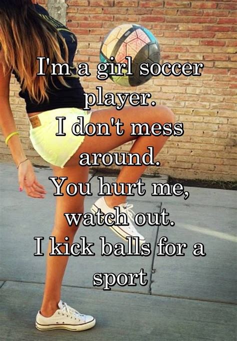 ฟุตบอลไทย Pantip I M A Girl Soccer Player I Don T Mess Around You Hurt Me Watch Out I Kick