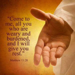 JESUS INVITES YOU TO COME TO HIM AND HE WILL GIVE YOU REST Jan 3