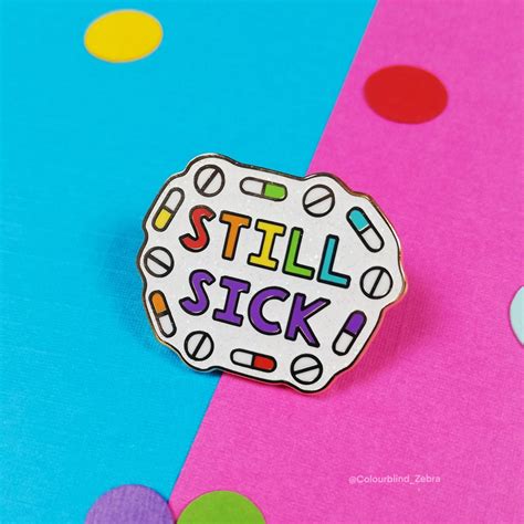 Still Sick Glitter Hard Enamel Pin Chronic Illness Awareness Etsy