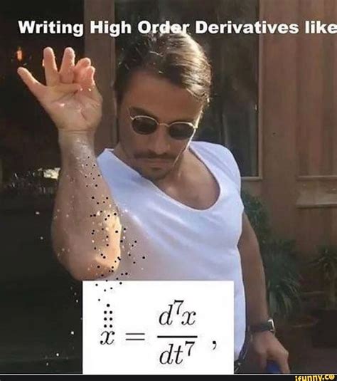 Writing High Og Derivatives Like Math Memes Math Puns