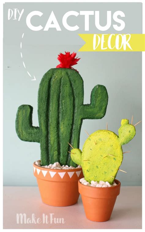 Diy Cactus Décor Make It Fun Blog