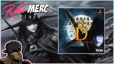 Retro Merc Plays Vampire Hunter D Ps1 Gameplay Youtube